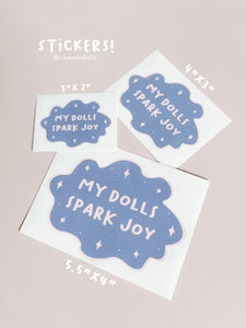 "My Dolls Spark Joy"  Sticker