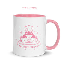Load image into Gallery viewer, &quot;Will Work For Dolls&quot; Mugs
