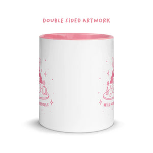 "Will Work For Dolls" Pink Mug