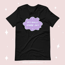 Load image into Gallery viewer, &quot;My Dolls Spark Joy&quot; Unisex T-shirt