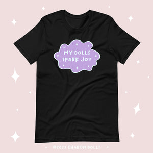 "My Dolls Spark Joy" Unisex T-shirt